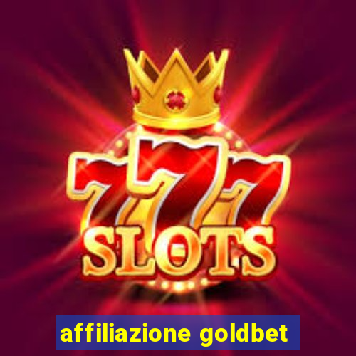 affiliazione goldbet